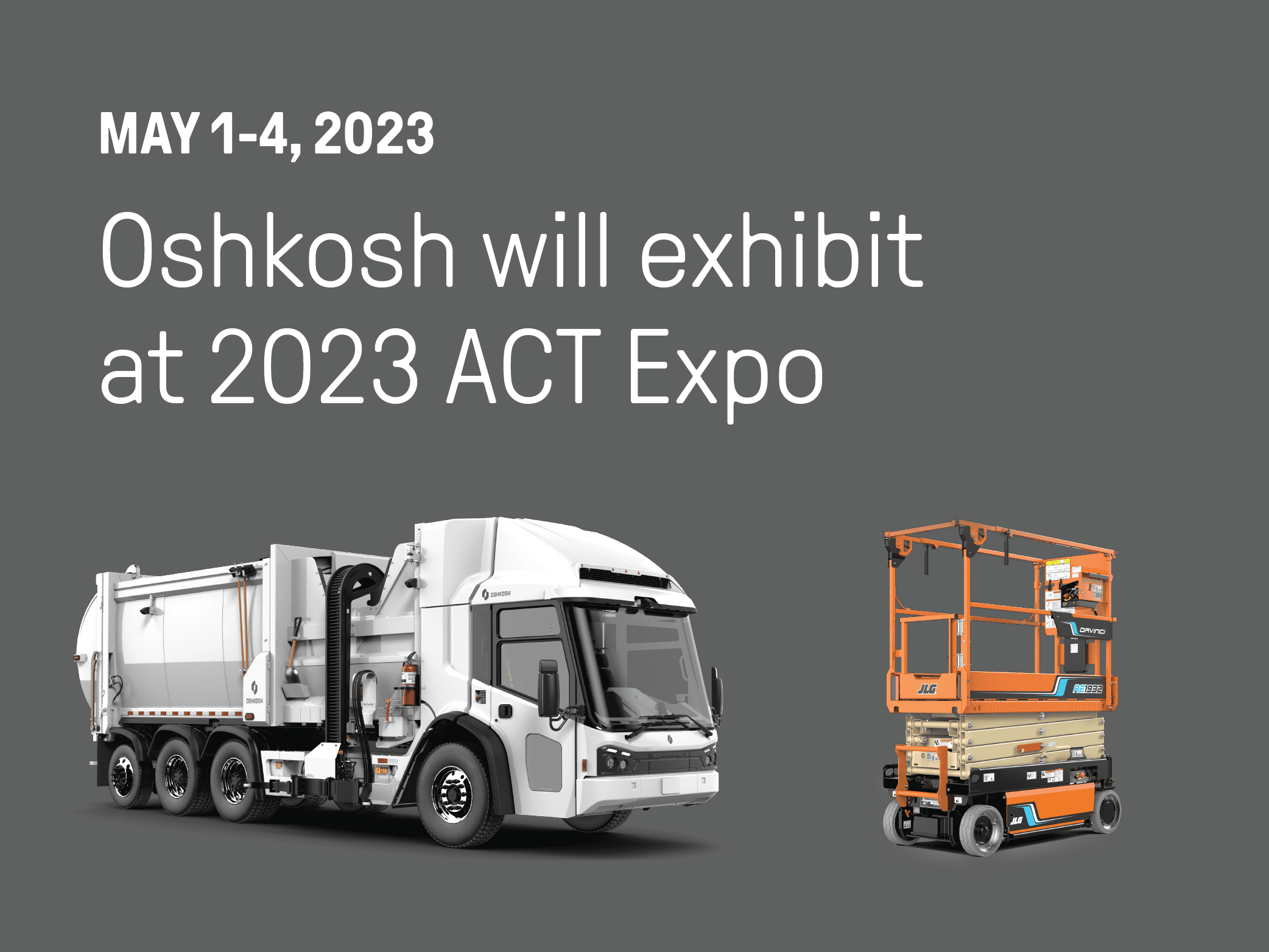 Oshkosh fully integrated electric refuse collection vehicle and DaVinci scissor lift on a grey background with white text
